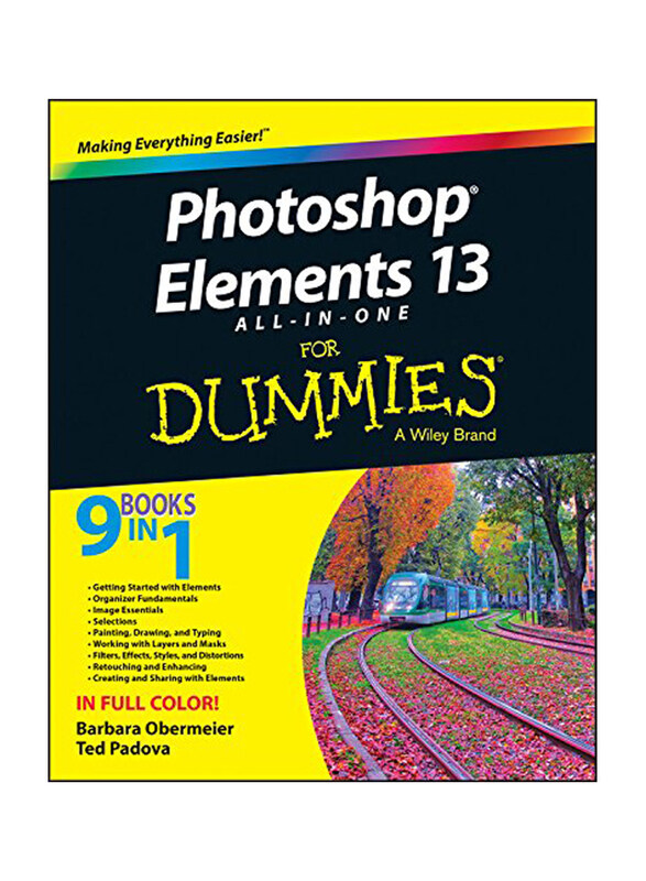 

Photoshop Elements 13 All-in-One For Dummies, Kindle Edition, By: Barbara Obermeier, Ted Padova