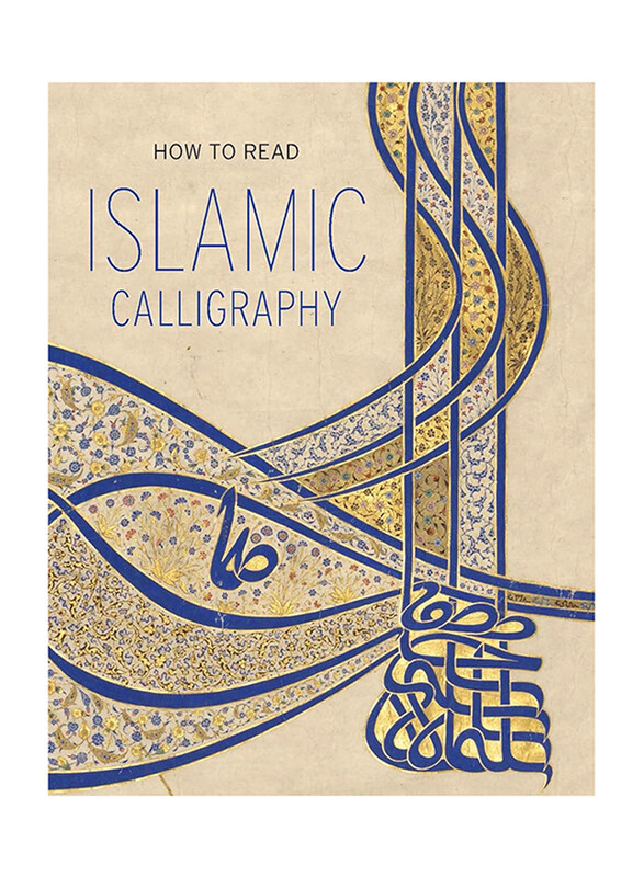 

How to Read Islamic Calligraphy, Paperback, By: Maryam Ekhtiar