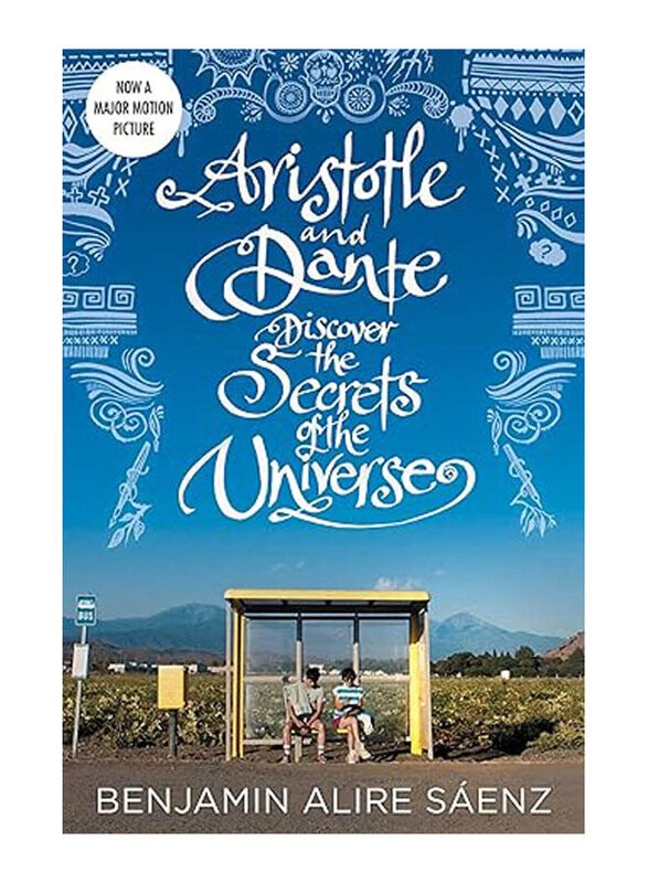 

Aristotle And Dante Discover The Secrets Of The Universe: The Multi-award-winning International Bestseller, Paperback Book, By: Benjamin Alire Saenz