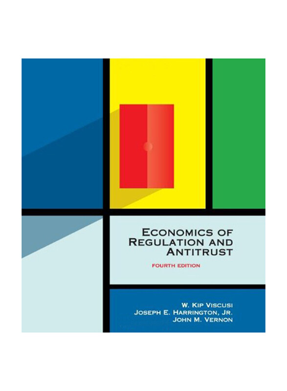 

Economics of Regulation and Antitrust, Hardcover Book, By: W. Kip Viscusi, John M. Vernon & Joseph E. Harrington Jr.