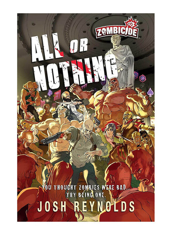 

All or Nothing: A Zombicide: Novel, Paperback Book, By: Josh Reynolds