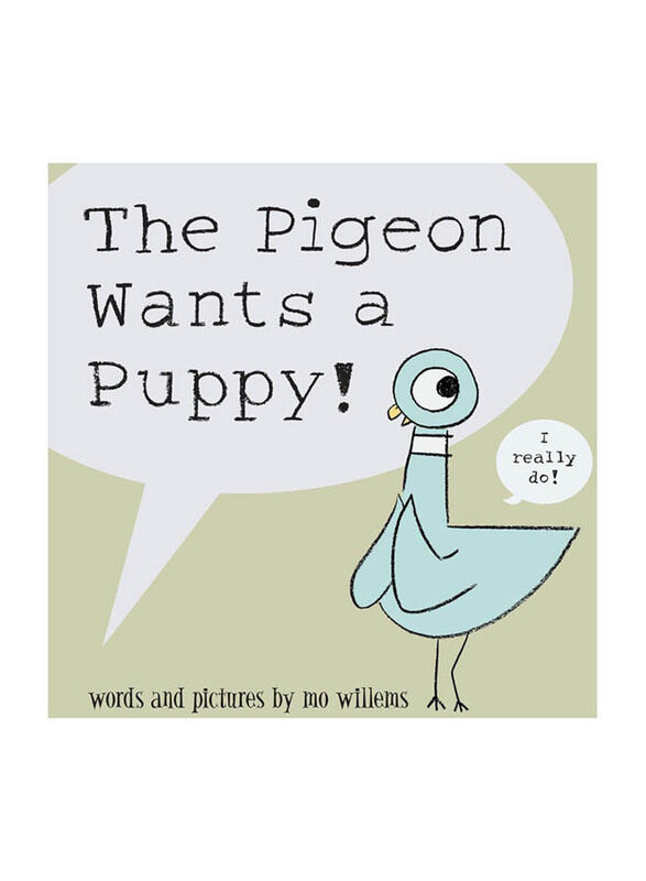 

Pigeon: The Pigeon Wants a Puppy!, Hardcover Book, By: Mo Willems