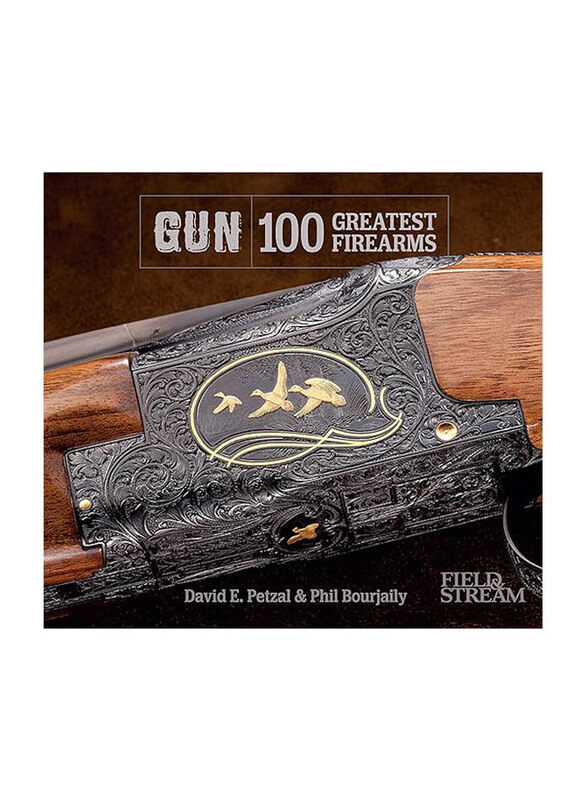 

Gun: 100 Greatest Firearms Field & Stream, Hardcover Book, By: Phil Bourjaily & David Petzal