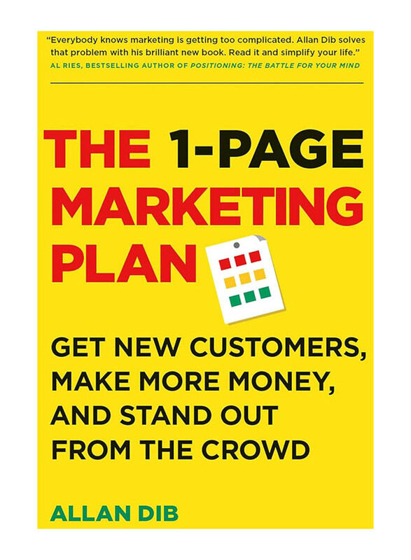 

The 1-Page Marketing Plan: Get New Customers, Make More Money and Stand Out From The Crowd, Paperback Book, By: Allan Dib