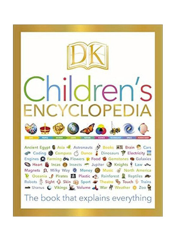 

DK Children's Encyclopaedia: The Book that Explains Everything, Hardcover Book, By: D.K. Publishing