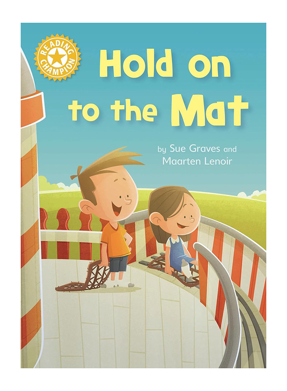 Hold on to the Mat: Independent Reading Yellow 3, Paperback Book, By: Sue Graves