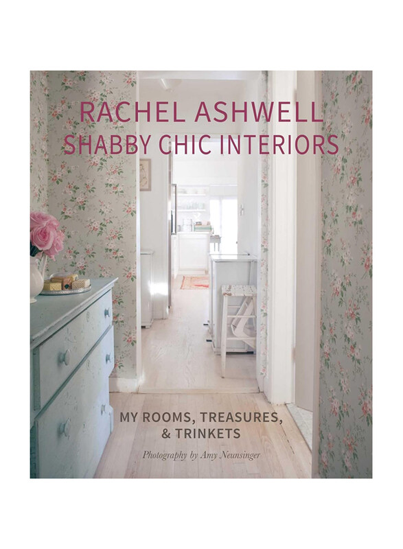 

Rachel Ashwell Shabby Chic Interiors: My Rooms, Treasures and Trinkets, Hardcover Book, By: Rachel Ashwell