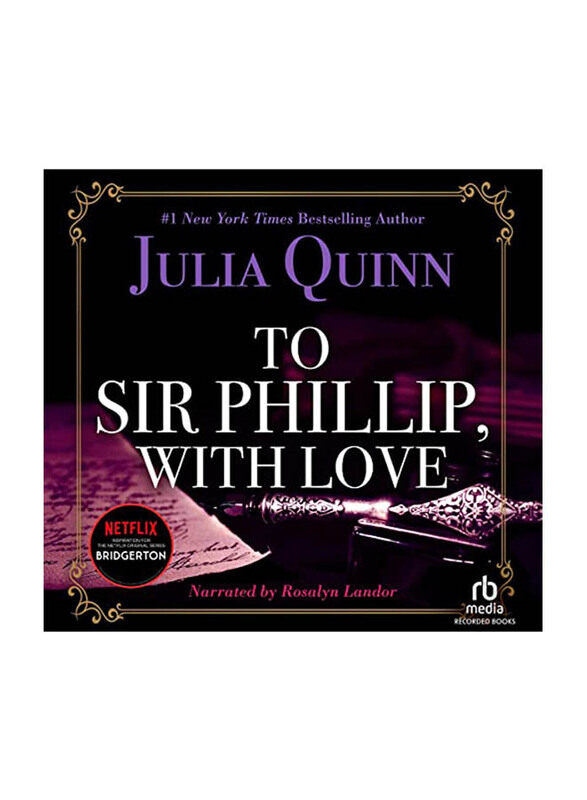 

To Sir Phillip, with Love, Audio Book, By: Julia Quinn