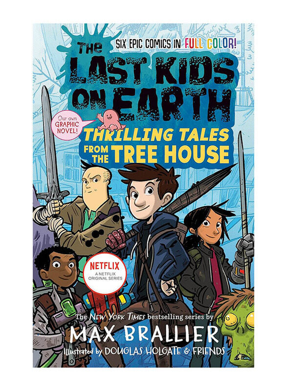 

The Last Kids on Earth: Thrilling Tales from the Tree House, Hardcover Book, By: Max Brallier