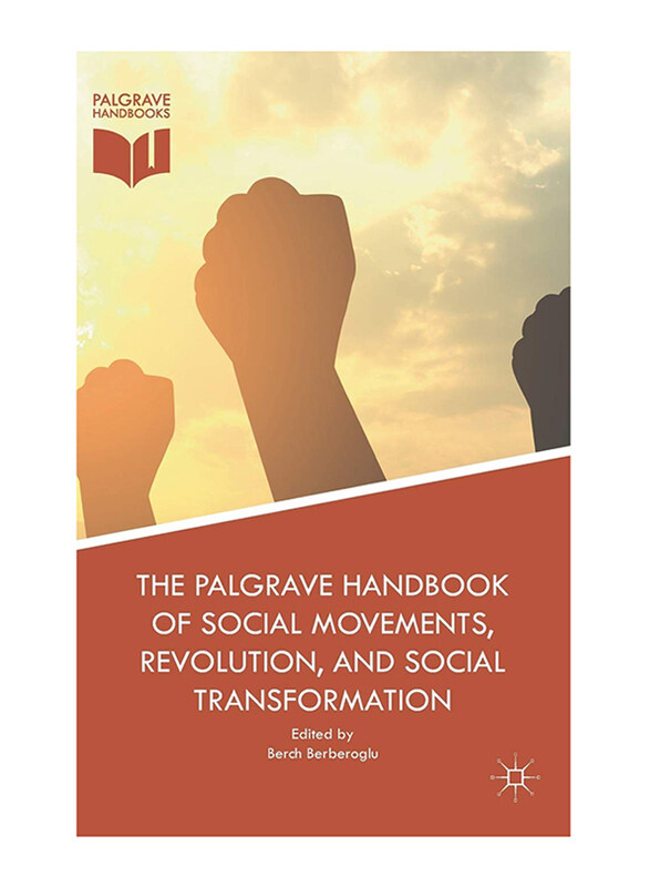 

The Palgrave Handbook of Social Movements, Revolution, and Social Transformation, Hardcover Book, by: Berch Berberoglu