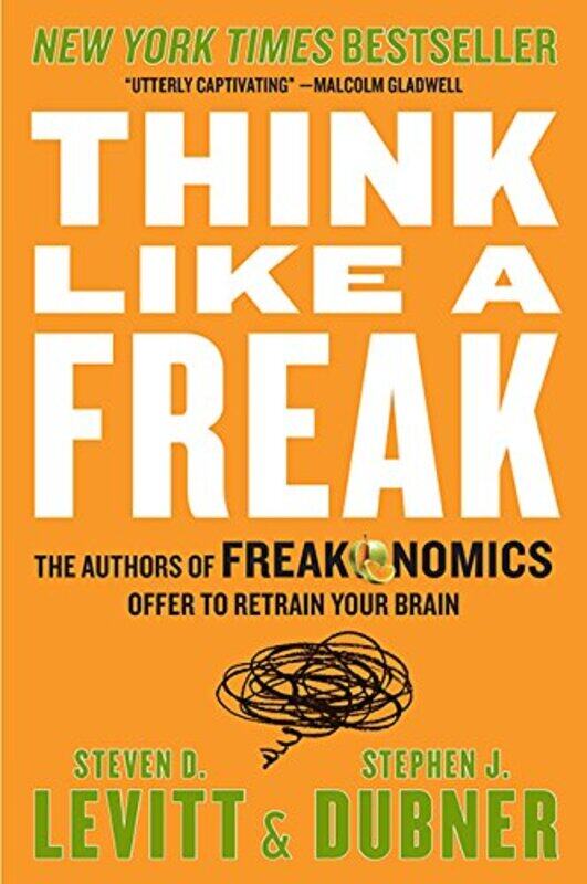 

Think Like A Freak, Paperback Book, By: Steven D. Levitt and Stephen J. Dubner