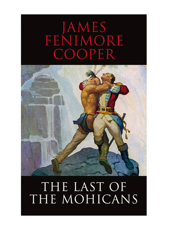 

The Last of the Mohicans, Paperback Book, By: James Fenimore Cooper