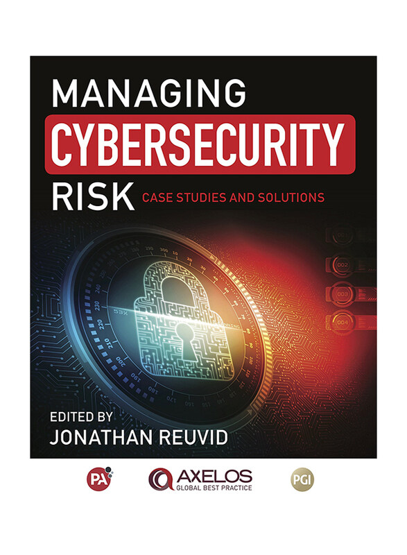 

Managing Cybersecurity Risk: Cases Studies and Solutions, Paperback Book, by: Jonathan Reuvid