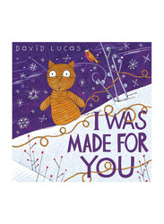 I Was Made For You, Paperback Book, By David Lucas