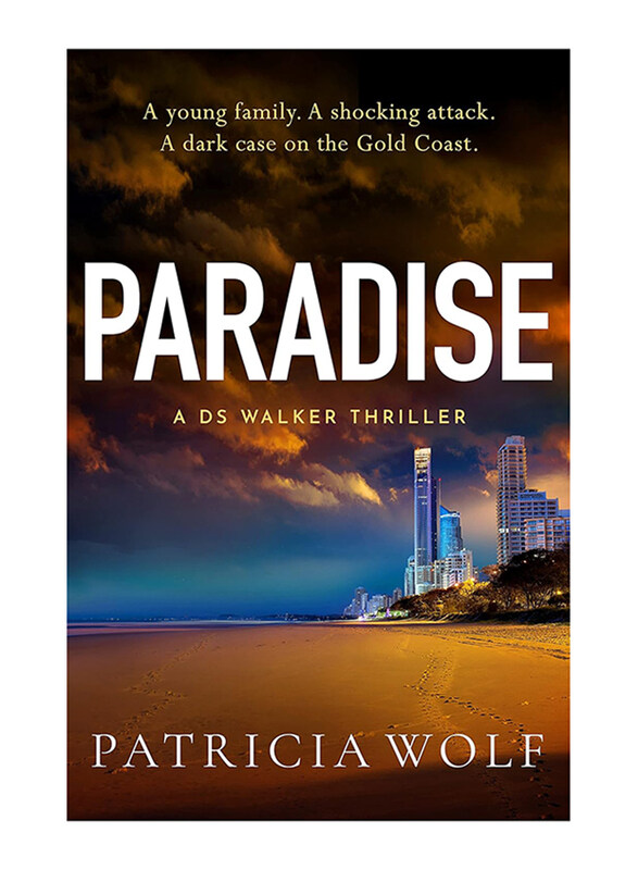 

Paradise: A Totally Addictive Crime Thriller Packed with Jaw-Dropping Twists, Paperback Book, By: Patricia Wolf