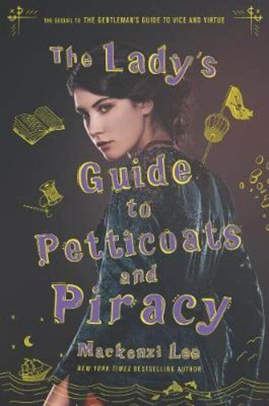 

The Lady's Guide to Petticoats and Piracy, Hardcover Book, By: Mackenzi Lee