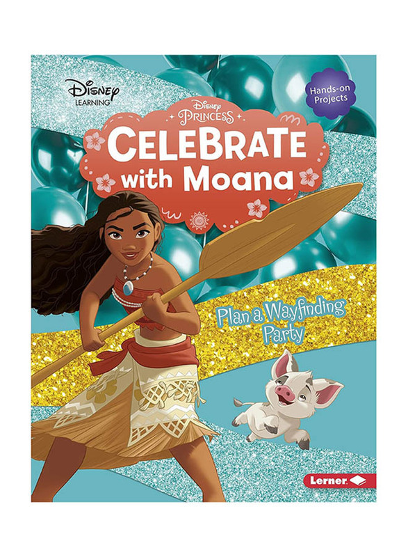 

Celebrate With Moana: Plan a Way finding Party, Paperback Book, By: Niki Ahrens