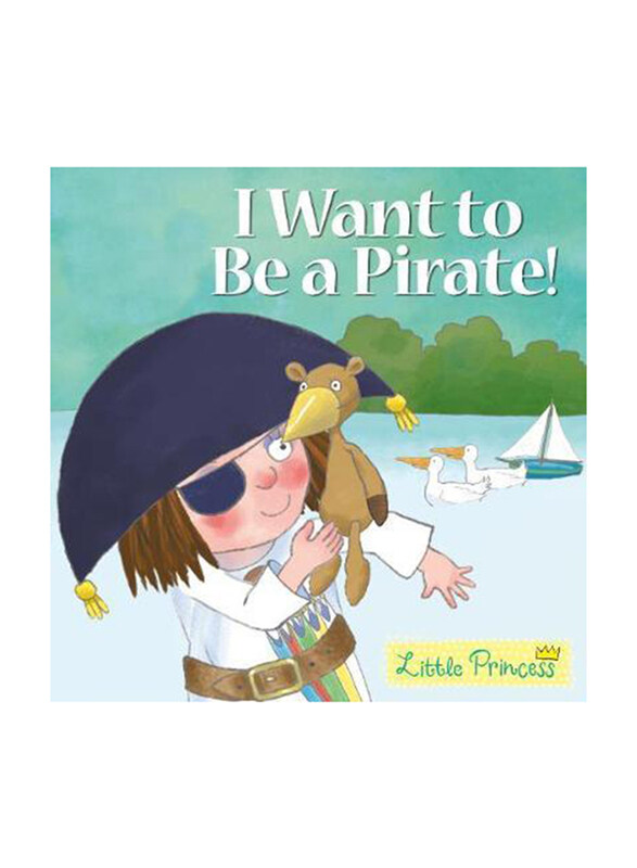 

I Want To Be A Pirate! Little Princess Story Book, Paperback Book, By: Tony Ross