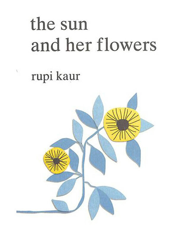 

The Sun and Her Flowers: Rupi Kaur, Paperback Book, By: Rupi Kaur