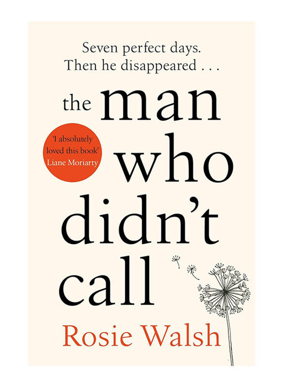 

The Man Who Didn't Call: the OMG Love Story of the Year - with a Fantastic Twist, Paperback Book, By: Rosie Walsh