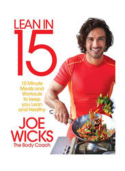 Lean in 15 - The Shift Plan: Minute Meals and Workouts To Keep You Healthy, Paperback Book, By: Joe Wicks