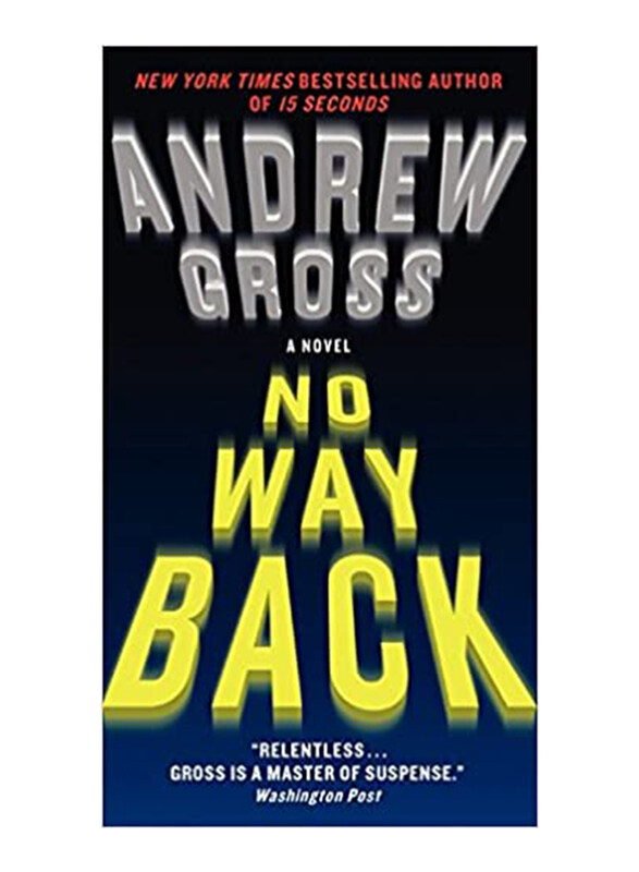 

No Way Back: A Novel, Paperback Book, By: Andrew Gross