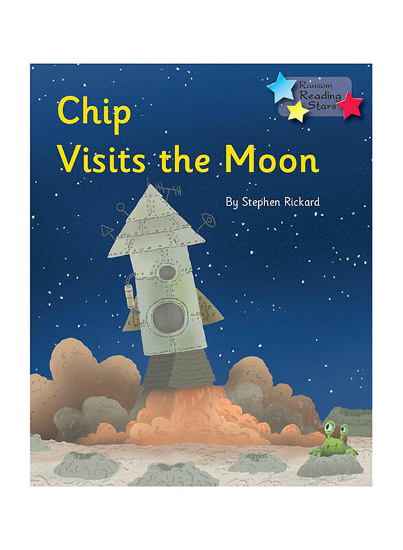 

Chip Visits the Moon (Reading Stars): Phonics Phase 3, Paperback Book, By: Stephen Rickard