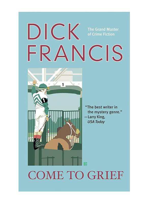 

Come to Grief, Kindle Edition, Paperback Book, By: Dick Francis