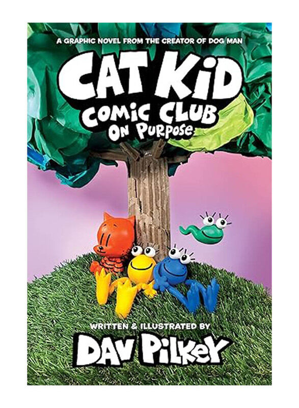 

Cat Kid Comic Club: On Purpose: A Graphic Novel, Hardcover Book, By: Dav Pilkey