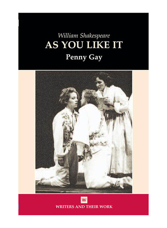 

As You Like it (Writers and Their Work), Paperback Book, By: Penny Gay