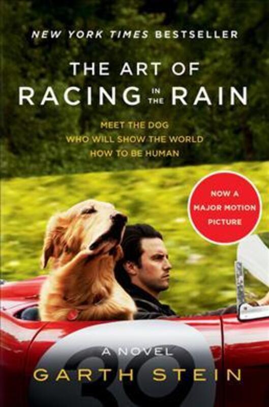 The Art of Racing in the Rain Movie Tie-In Edition, Paperback Book, By: Garth Stein