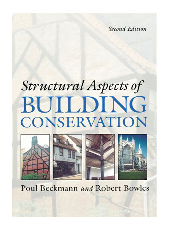 

Structural Aspects of Building Conservation, Hardcover Book, By: Poul Beckmann & Robert Bowles
