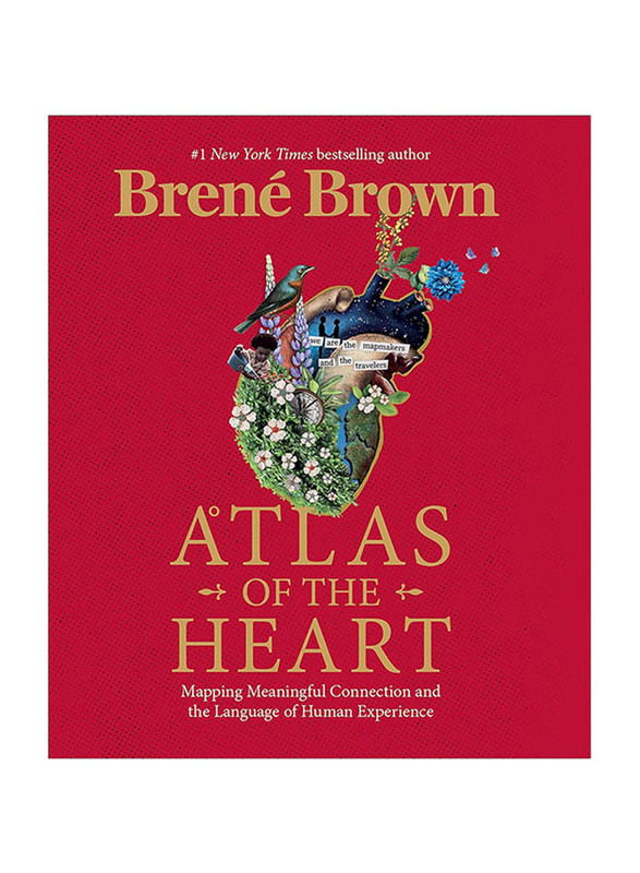 Atlas of the Heart: Mapping Meaningful Connection and the Language of Human Experience, Hardcover Book, By: Brene Brown