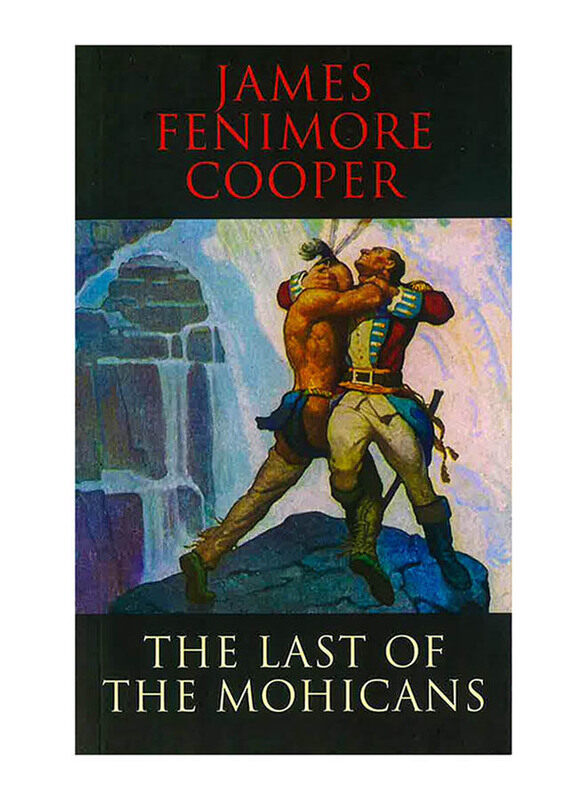 

The Last of the Mohicans, Paperback Book, By: James Fenimore Cooper