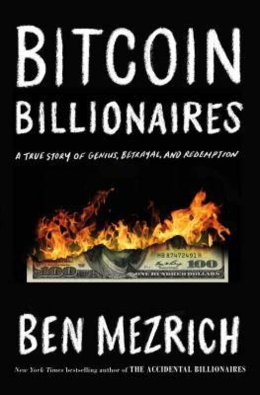 

Bitcoin Billionaires: A True Story of Genius, Betrayal, and Redemption, Hardcover Book, By: Ben Mezrich