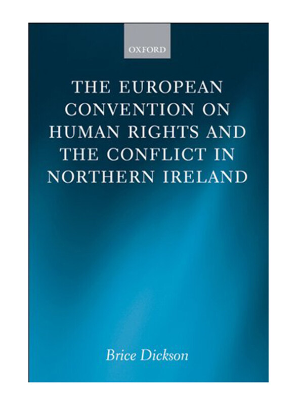 

The European Convention on Human Rights and the Conflict in Northern Ireland, Hardcover Book, by: Brice Dickson