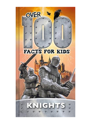 Knights (Over 100 Facts for Kids), Paperback Book, By: Na