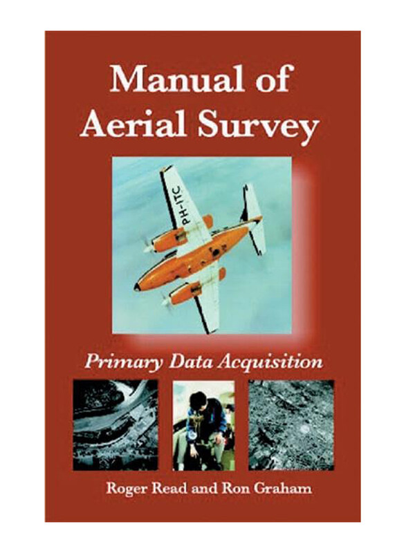

Manual of Aerial Survey Primary Data Acquisition, Paperback Book, By: Ron Graham & Roger Read