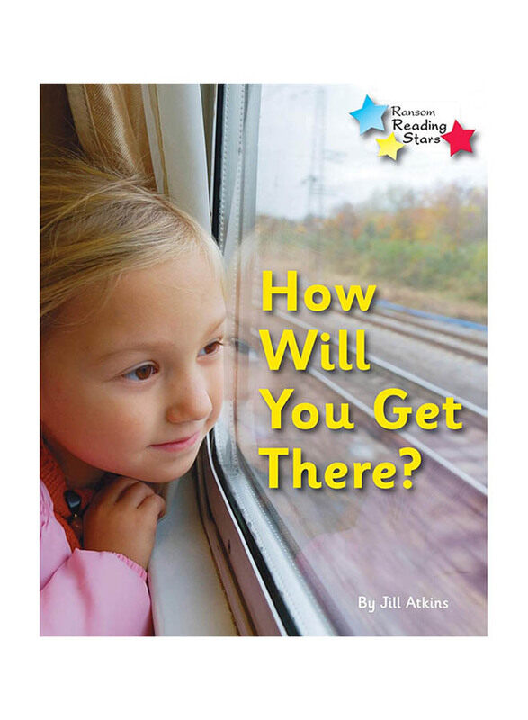 

How Will You Get There, Paperback Book, By Jill Atkins