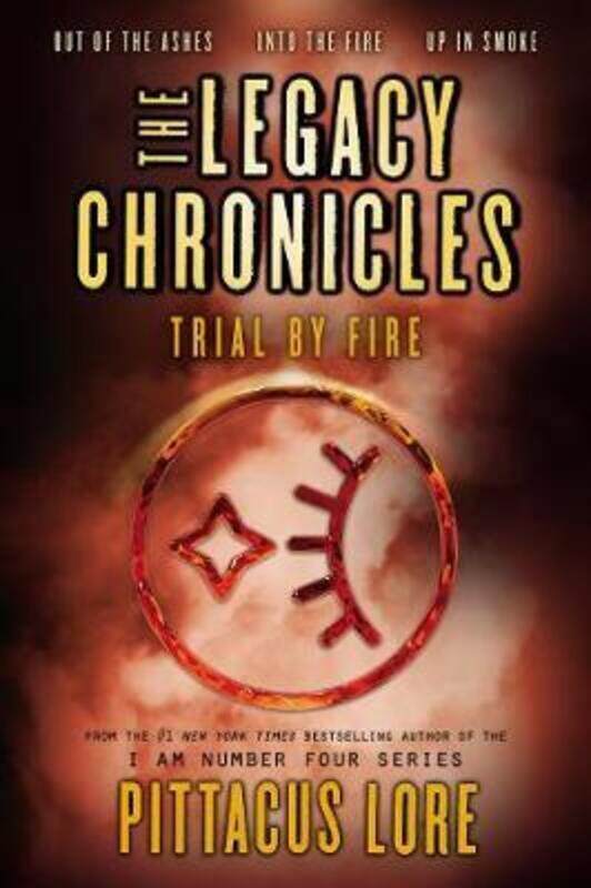 

The Legacy Chronicles: Trial by Fire, Paperback Book, By: Pittacus Lore