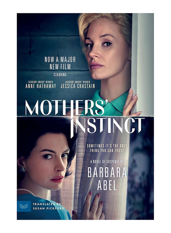 

Mothers' Instinct (Movie Tie-in): A Novel of Suspense, Paperback Book, By: Barbara Abel