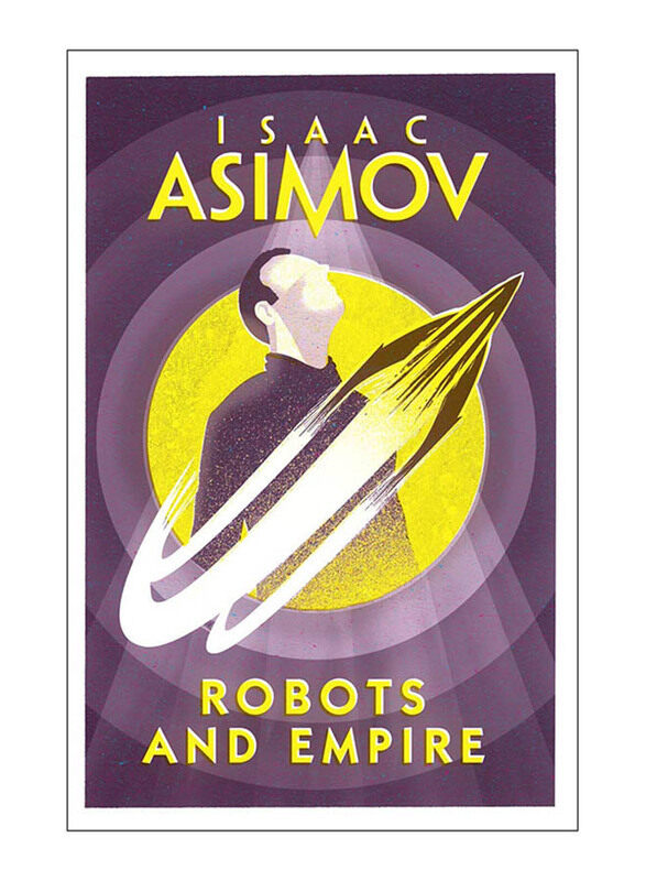 

Robots and Empire, Paperback Book, By: Isaac Asimov