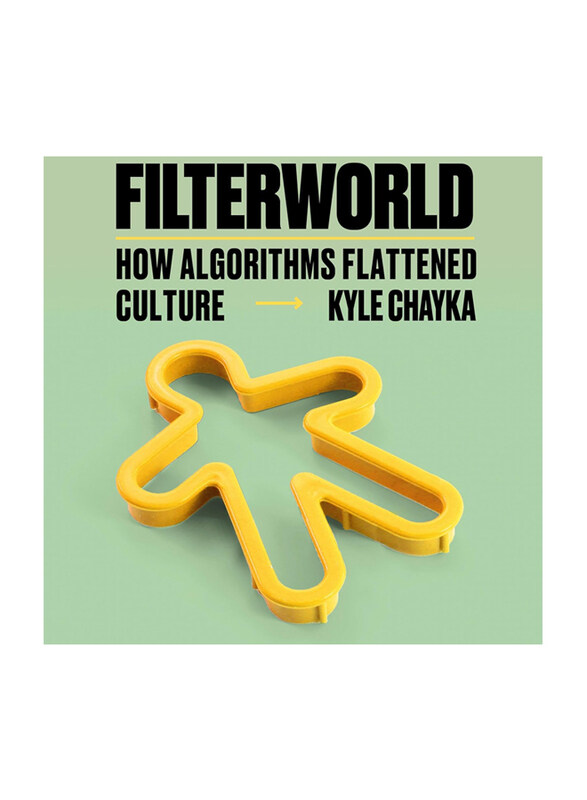

Filterworld: How Algorithms Flattened Culture, Hardcover Book, By: Kyle Chayka