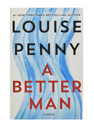 A Better Man : A Chief Inspector Gamache Novel, Paperback Book, By: Louise Penny