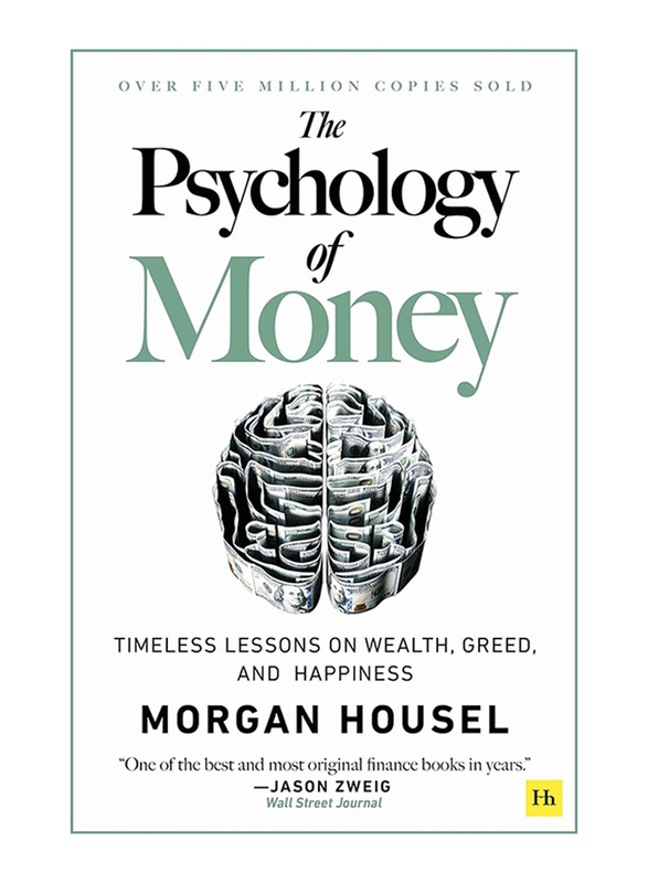 The Psychology of Money: Timeless lessons on wealth, greed, and happiness, Paperback Book, By: Morgan Housel