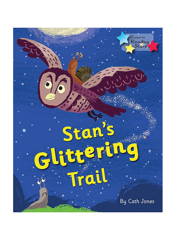 

Stan's Glittering Trail: Phonics Phase 4, Paperback Book, By: Cath Jones